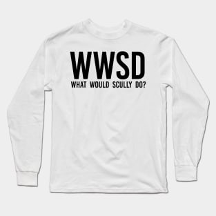 what would scully do? (black) | x files Long Sleeve T-Shirt